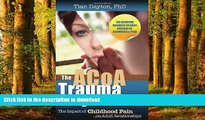 Best book  The ACOA Trauma Syndrome: The Impact of Childhood Pain on Adult Relationships