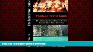 FAVORIT BOOK Thailand Travel Guide: The Ultimate Travel Guide for the Smart, First Time Traveler
