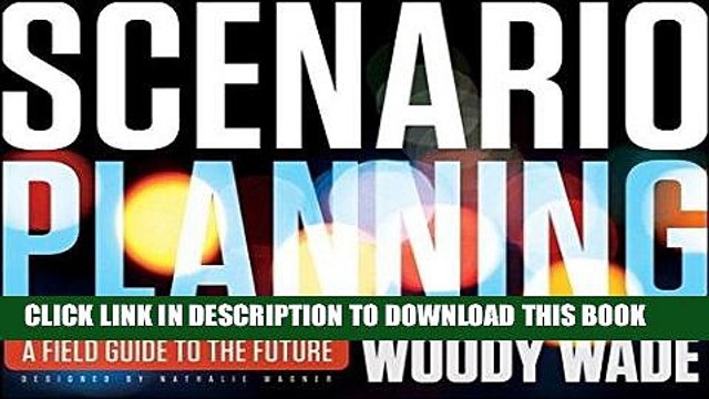 [PDF] Scenario Planning: A Field Guide to the Future Popular Collection