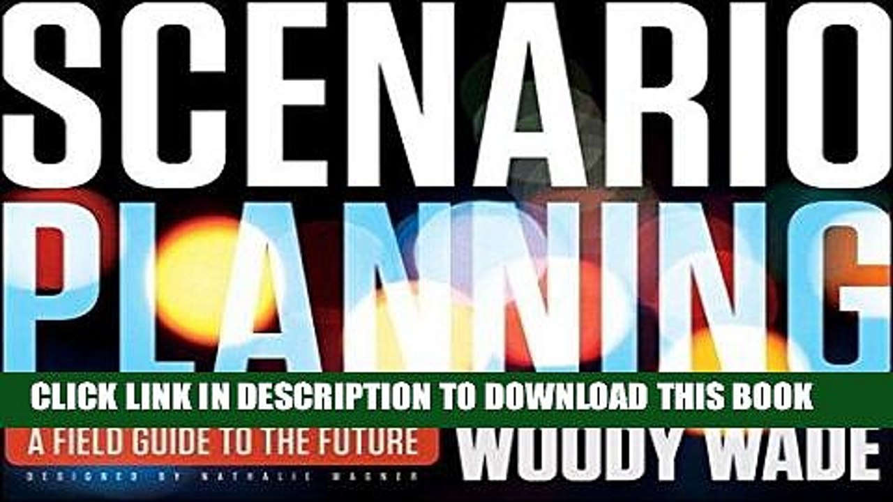 [PDF] Scenario Planning: A Field Guide to the Future Popular Collection
