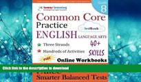 READ BOOK  Common Core Practice - 8th Grade English Language Arts: Workbooks to Prepare for the