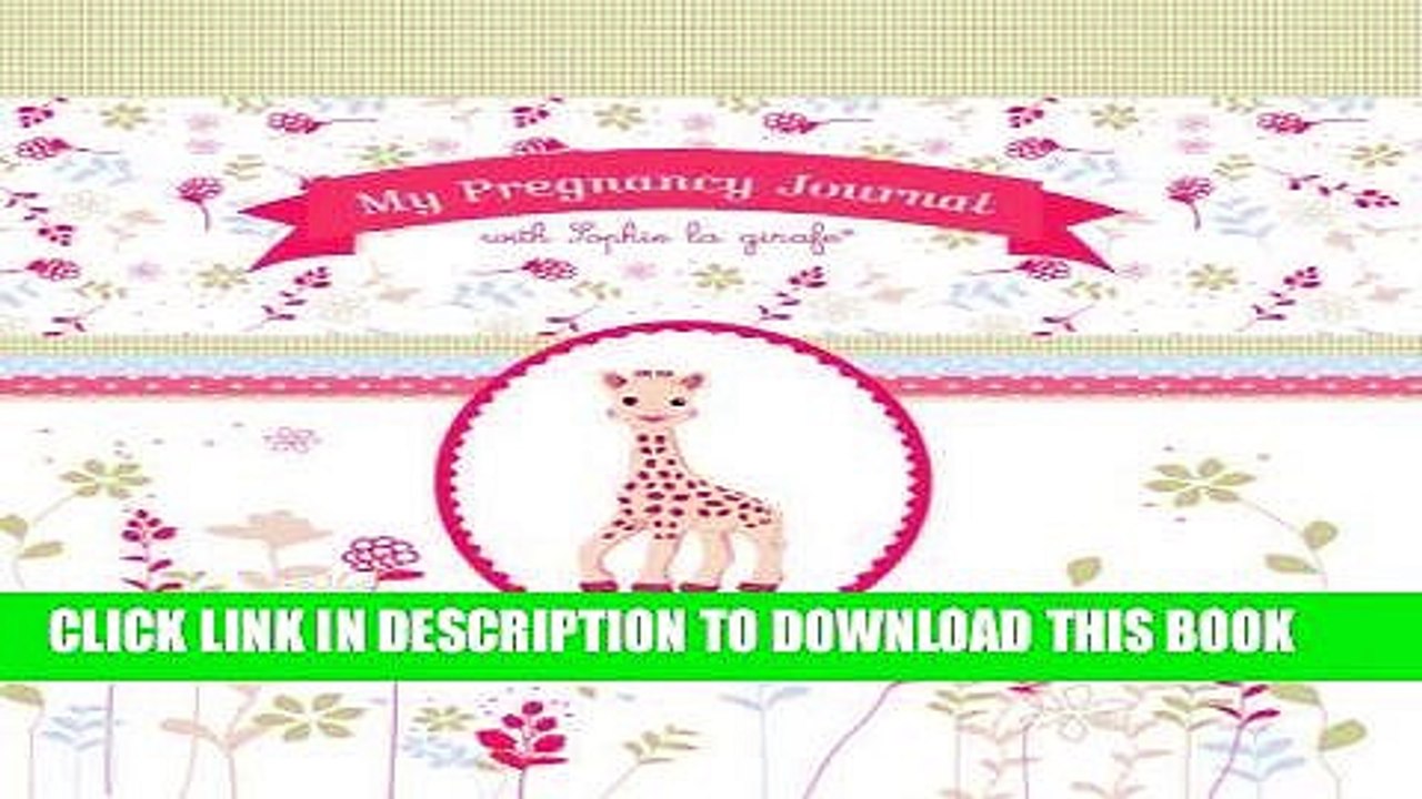 [PDF] My Pregnancy Journal with Sophie la girafeÂ® (Sophie the Giraffe) Full Collection