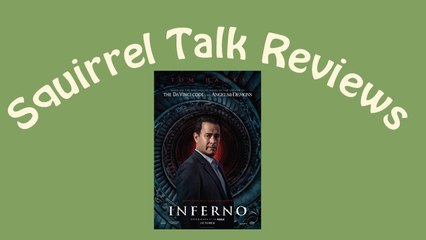 Squirrel Talk at the Movies - Inferno
