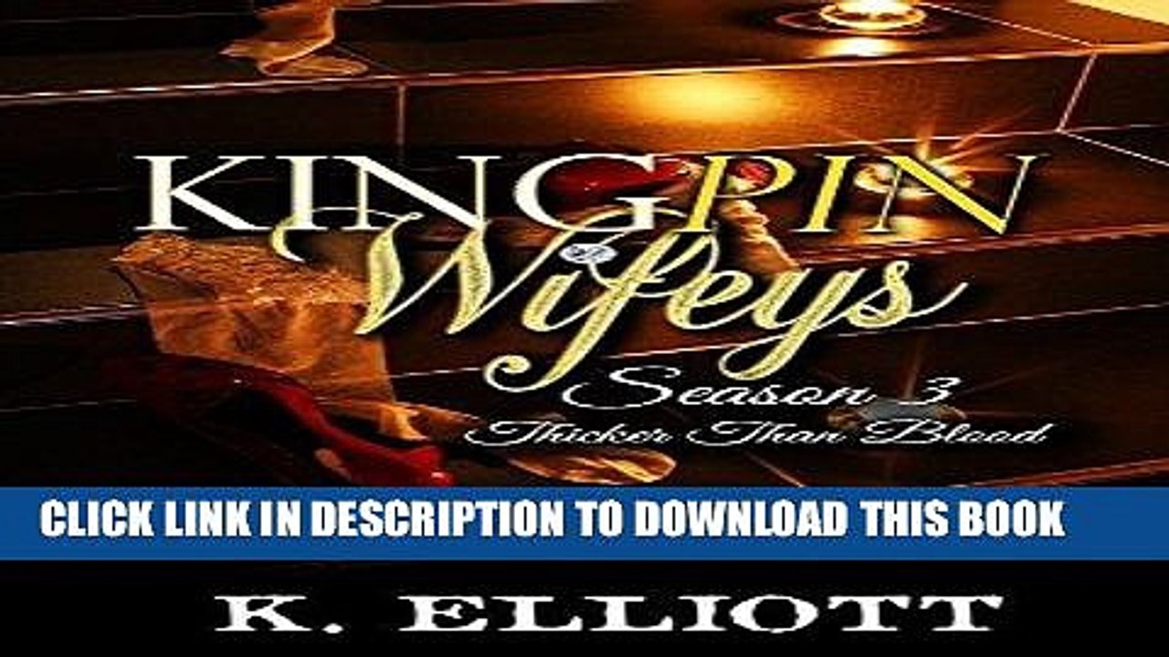[PDF] Kingpin Wifeys Season 3: Thicker than blood Full Online