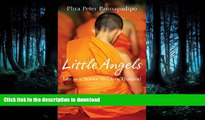 PDF ONLINE Little Angels: The Real Life Stories of Thai Novice Monks PREMIUM BOOK ONLINE