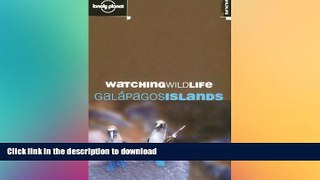 FAVORITE BOOK  Lonely Planet Watching Wildlife GalÃ¡pagos Islands FULL ONLINE