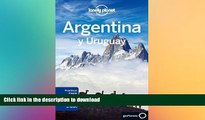 READ BOOK  Lonely Planet Argentina y Uruguay (Nueva edici??n) (Travel Guide) (Spanish Edition) by
