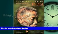 EBOOK ONLINE The Seven Sisters of India: Tribal Worlds Between Tibet and Burma (African, Asian
