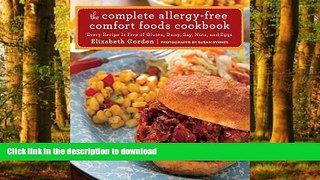 Read books  Complete Allergy-Free Comfort Foods Cookbook: Every Recipe Is Free Of Gluten, Dairy,