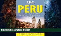 FAVORITE BOOK  Peru: The Ultimate Peru Travel Guide By A Traveler For A Traveler: The Best Travel