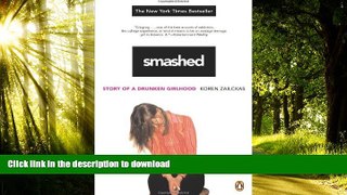 Read books  Smashed: Story of a Drunken Girlhood online for ipad