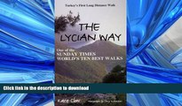 READ THE NEW BOOK The Lycian Way: Turkey s First Long Distance Walk (Walking Guides to Turkey)