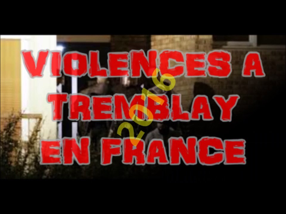 Agressions violences à Tremblay en France- Seine Saint Denis 93