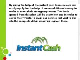 Instant Cash Loans- Great Option To Get The Approval Of Emergency Finance