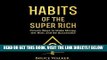 [Free Read] Habits of the Super Rich: Find Out How Rich People Think and Act Differently: Proven