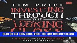 [Free Read] Investing Through the Looking Glass: A rational guide to irrational financial markets