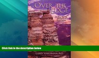 Big Deals  Over the Edge: Thrilling Real-Life Adventures in the Grand Canyon  Full Read Most Wanted