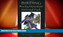 Big Deals  Birding Rocky Mountain National Park  Full Read Best Seller