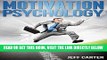 [Free Read] Motivation Psychology: Truth about Why Successful People Are So Motivated to Do What