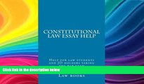 FAVORITE BOOK  Constitutional Law Essay Help: Help for law students and JD holders taking the bar