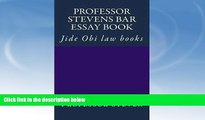 FAVORITE BOOK  Professor Stevens Bar Essay Book: Jide Obi law books