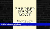 different   Bar Prep Hand Book: By A Barrister Lawyer Who Had A Perfect Bar Exam Look Inside!