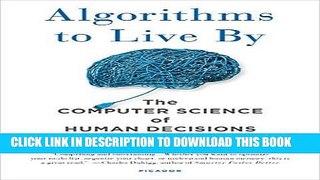 [Free Read] Algorithms to Live By: The Computer Science of Human Decisions Free Online