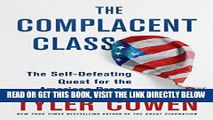 [Free Read] The Complacent Class: The Self-Defeating Quest for the American Dream Full Online