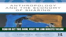 [Free Read] Anthropology and the Economy of Sharing (Critical Topics in Contemporary Anthropology)