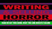 [Free Read] Writing   Selling Horror Screenplays (Writing   Selling Screenplays) Free Online