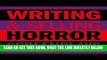 [Free Read] Writing   Selling Horror Screenplays (Writing   Selling Screenplays) Free Online