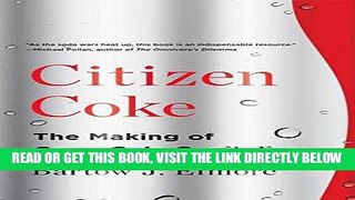 [Free Read] Citizen Coke: The Making of Coca-Cola Capitalism Full Online