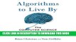 Ebook Algorithms to Live By: The Computer Science of Human Decisions Free Read