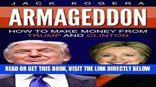 [Free Read] Armageddon: How to Make Money From Trump And Clinton Free Online