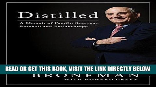 [Free Read] Distilled: Distilled A Memoir of Family, Seagram, Baseball, and Philanthropy Full