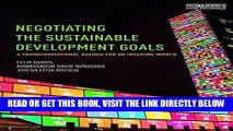 [Free Read] Negotiating the Sustainable Development Goals: A transformational agenda for an