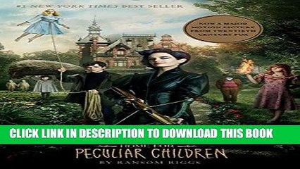 Ebook Miss Peregrine s Home for Peculiar Children (Miss Peregrine s Peculiar Children Book 1) Free