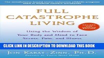 Best Seller Full Catastrophe Living (Revised Edition): Using the Wisdom of Your Body and Mind to