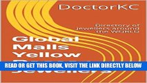 [Free Read] Global Malls Yellow Pages : Jewellers: Directory of Jewellers around the WORLD Free
