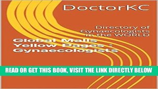 [Free Read] Global Malls Yellow Pages : Gynaecologists: Directory of Gynaecologists in the WORLD