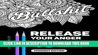 Ebook Release Your Anger: An Adult Coloring Book with 40 Swear Words to Color and Relax, Midnight