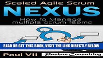 [Free Read] Scaled Agile Scrum: Nexus: How to Manage Multiple Scrum Teams Full Online