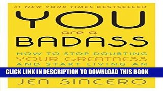 Ebook You Are a Badass: How to Stop Doubting Your Greatness and Start Living an Awesome Life Free