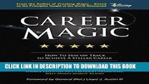 [Free Read] Career Magic: How To Stay On Track To Achieve A Stellar Career Full Online