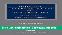[Free Read] Judicial Interpretation of Tax Treaties: The Use of the OECD Commentary (Elgar Tax Law