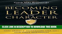 [Free Read] Becoming a Leader of Character: 6 Habits That Make or Break a Leader at Work and at