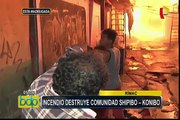 Gigantesco incendio destruye más de 500 viviendas en comunidad shipiba de Cantagallo