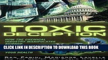 Read Now Toxic Deception: How the Chemical Industry Manipulates Science, Bends the Law and