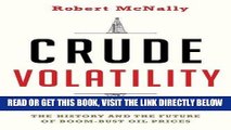 [Free Read] Crude Volatility: The History and the Future of Boom-Bust Oil Prices (Center on Global