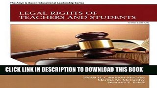 Read Now Legal Rights of Teachers and Students (3rd Edition) (The Allyn   Bacon Educational